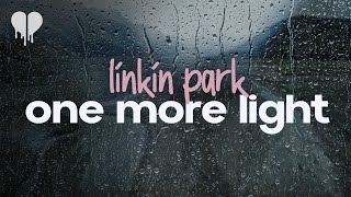 Download lagu linkin park - one more light (lyrics) mp3