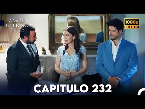 Amor Eterno Capítulo 232 (Doblado en Espanol)