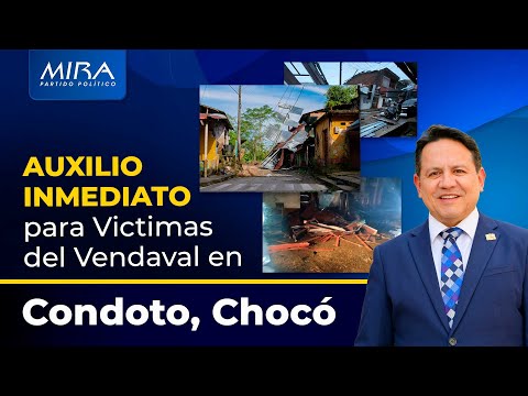 Auxilio Inmediato para Víctimas del Vendaval en Condoto, Chocó