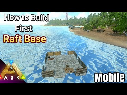 How to Build Your First Raft Base in ARK Mobile | Beginner's Guide [iOS/Android]