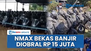 Ratusan Motor NMax yang Terendam Banjir Ludes Terjual dengan Harga Rp 15 Juta-an, Begini Kata Polisi