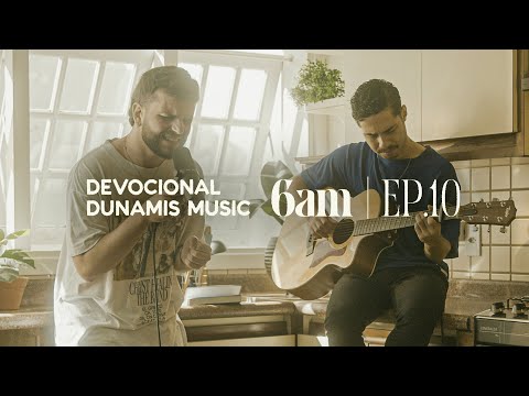 6 AM | DEVOCIONAL COM DUNAMIS MUSIC (EP. 10) - ft. Wini Orsolini