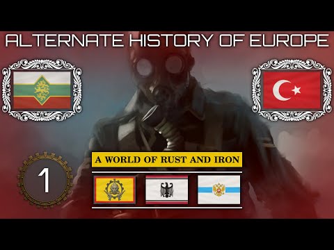 Iron Pulse | Episode One: A World of Rust and Iron | Alternate History of Europe