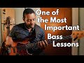 One Of The Most Important Bass Lessons You Ll Ever Learn