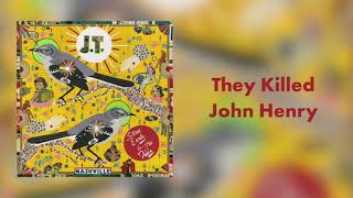 Steve Earle They Killed John Henry