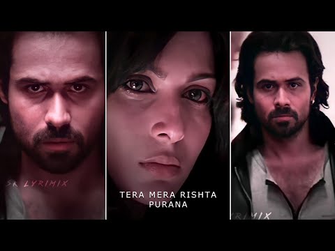 Tera Mera Rishta Purana 💔 (Slowed+Reverb) | Emraan Hashmi | Emotional Dialogue😥| Sad WhatsApp status