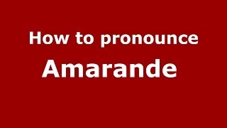 How to pronounce Amarande 