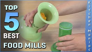 Top 5 Best Food Mills | Compact Size, Easily Purees Food, Dishwasher Safe | Review 2025