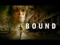 BOUND Official Trailer 2025