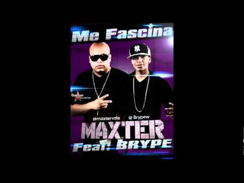 Me Fascina - Maxter feat. Brype
