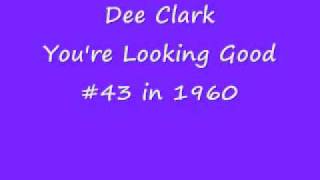 Dee Clark - YOU&#39;RE LOOKING GOOD
