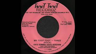 MY TOOT TOOT – THREE (ROCK) / FATS DOMINO/DOUG KERSHAW [TOOT TOOT TT 001]