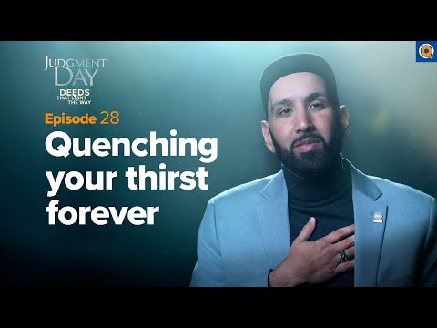 Drinking From The Prophet's ﷺ Hands | Judgment Day | Ep. 28 — Dr. Omar Suleiman