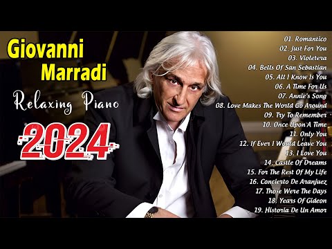 Giovanni Marradi Best Greatest Hits 2024 ???? Giovanni Marradi Best Piano Music Songs of All Time