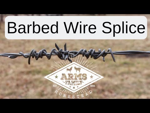 How to Splice Barbed Wire