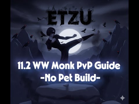 11.2 WW Monk PvP Guide