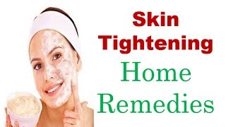 5 Skin Tightening Home Remedies