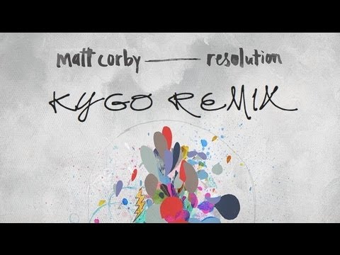 Matt Corby - Resolution (Kygo Edit)