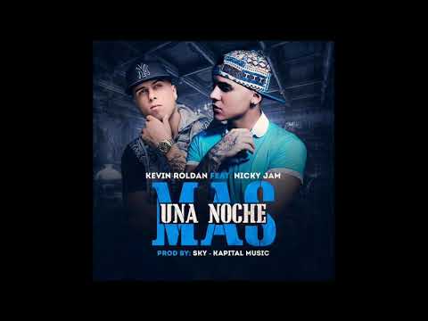 Kevin Roldan Ft Nicky Jam - Una Noche Mas
