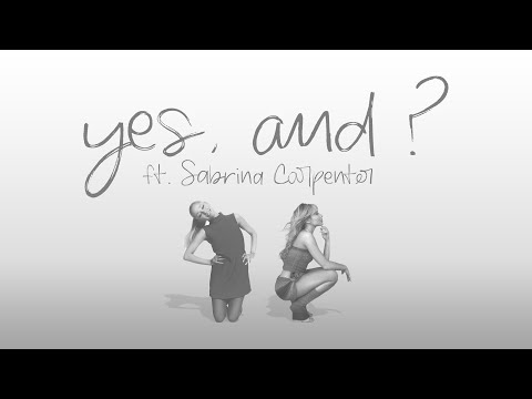 Ariana Grande - yes, and ? ft. Sabrina Carpenter (Remix)