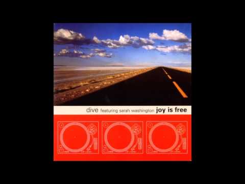 1998- Dive  Featuring Sarah Washington ‎- Joy Is Free (Trouser Enthusiasts Broken Circle Mix)
