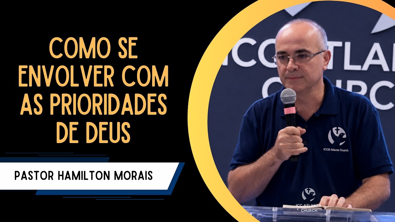 Como se envolver com as prioridades de Deus?