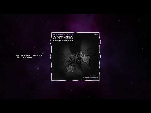 Matan Caspi - Antheia (Teklix Remix)