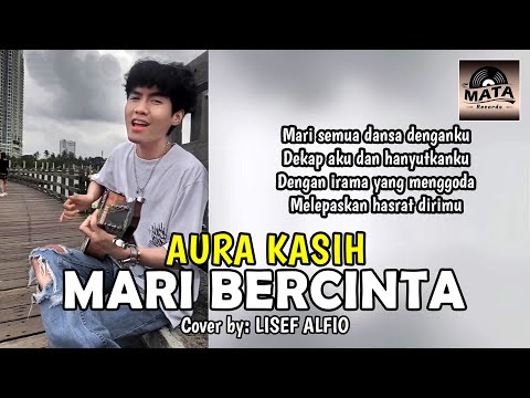 Mari Bercinta (Acoustic) - Aura Kasih Cover by Lisef Alfio (ANDERS)