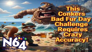 I CONQUERED Conker's Bad Fur Day's Beach Multiplayer Challenge! Skill Club 64