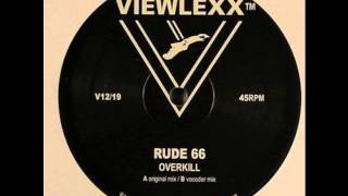 Rude 66 - Overkill (Vocoder)
