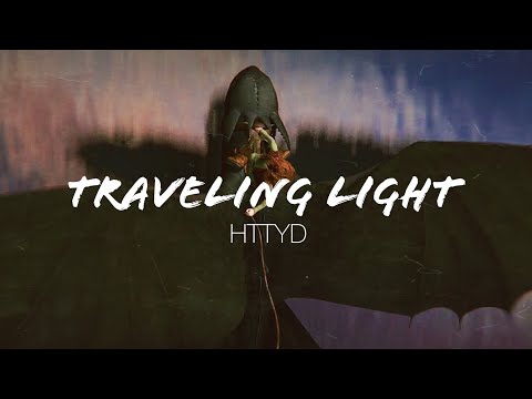 【HTTYD】Traveling Light