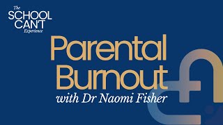 #28 - Dr Naomi Fisher on Parental Burnout