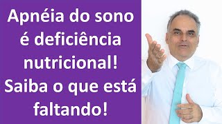 Apnéia do sono é deficiência nutricional! Saiba o que está faltando! | Dr. Marco Menelau