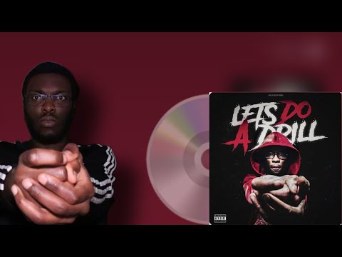 Godswill reacts to BlockWork Let's Do A Drill [EP REACTION]