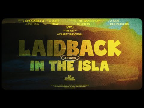 Laidback in the Isla - JustRaw ft. A Side Boondocks