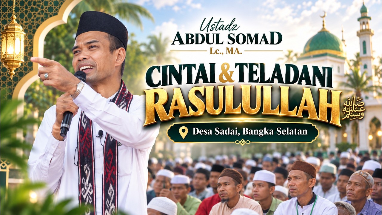 Bentuk Generasi Qur'ani dengan Meneladani Rasulullah SAW | Maulid Nabi di Sadai