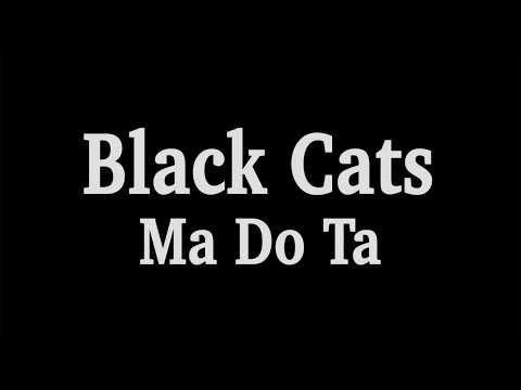 Black Cats - Ma Do Ta OFFICIAL VIDEO HD