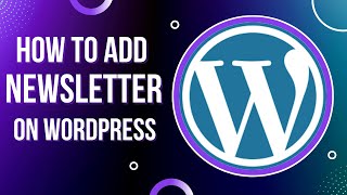 How To Add Newsletter on WordPress