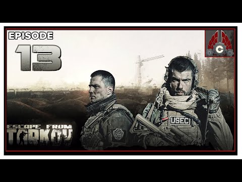 CohhCarnage Plays Escape From Tarkov Patch 0.13.0 (Streets Of Tarkov) - Episode 13