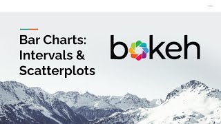 Bokeh: Bar Charts, Intervals and Scatterplots