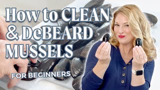 How to Debeard & Clean Mussels (Plus, The Tap Test)