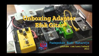 Video thumbnail for Unboxing adaptor efek gitar dari biyang by Budi Rahardjo