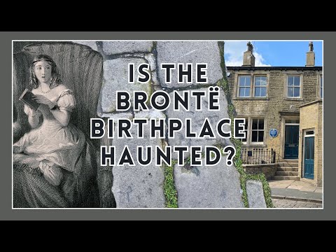 Is the Brontë Birthplace Haunted? My Overnight Stay and What Happened Next
