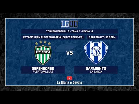 Defensores (Puerto Vilelas) vs Sarmiento (La Banda) | Fecha 16 | Zona 2 | Federal A