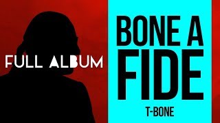T-Bone - Bone A Fide (Full Album)