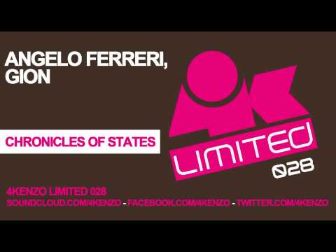 Angelo Ferreri & Gion - Chronicles Of States (Original Mix) // 4Kenzo Limited 028