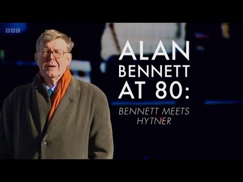 Alan Bennett at 80 - Hytner Meets Bennett (BBC)
