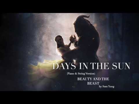Days In The Sun (Piano & String Version) - Beauty and the Beast - by Sam Yung