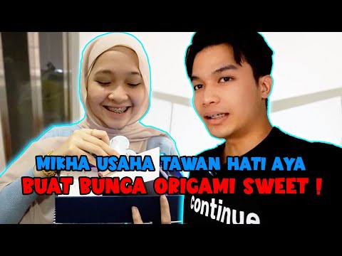 MIKHA USAHA TAWAN HATI AYA BUAT BUNGA ORIGAMI SWEET !