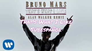 Bruno Mars - That&#39;s What I Like [Alan Walker Remix] (Subespañol)